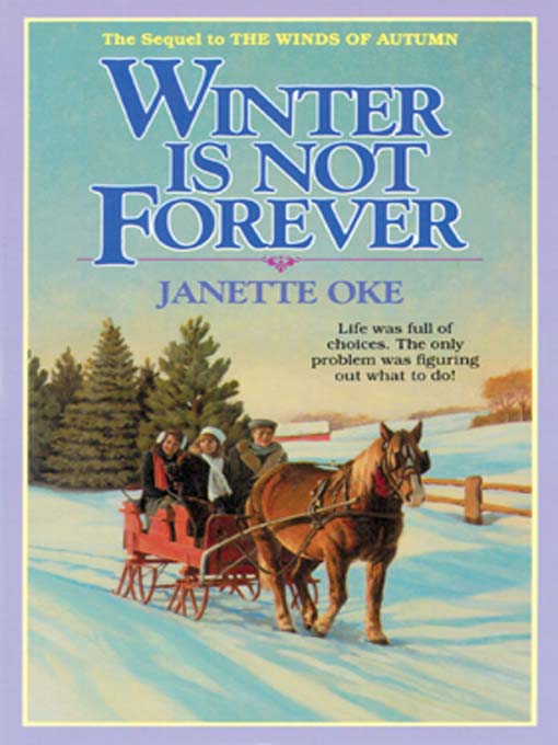 Title details for Winter Is Not Forever by Janette Oke - Wait list
